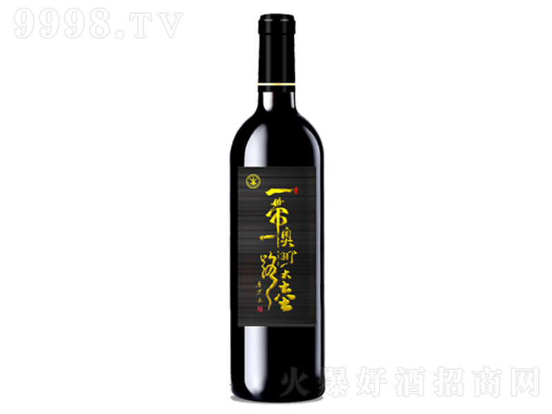 �Ĵ������ϰĮa�^���޴�ꑾ��f����һ��һ·�ɼt���ѾƼt�ơ�750ml��